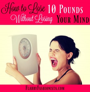 How To Lose 10 Pounds {10 Easy Tips To Help You Lose Weight Without Losing Your Mind}